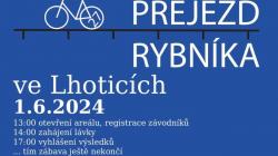 1. června se koná tradiční přejezd rybníka ve Lhoticích. Těšit se můžete i na kapelu Rezekvítek