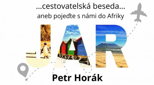 Jedinečná příležitost přijet do Veselé a ocitnout se až v Africe! Chystá se přednáška cestovatele Petra Horáka o Jihoafrické republice